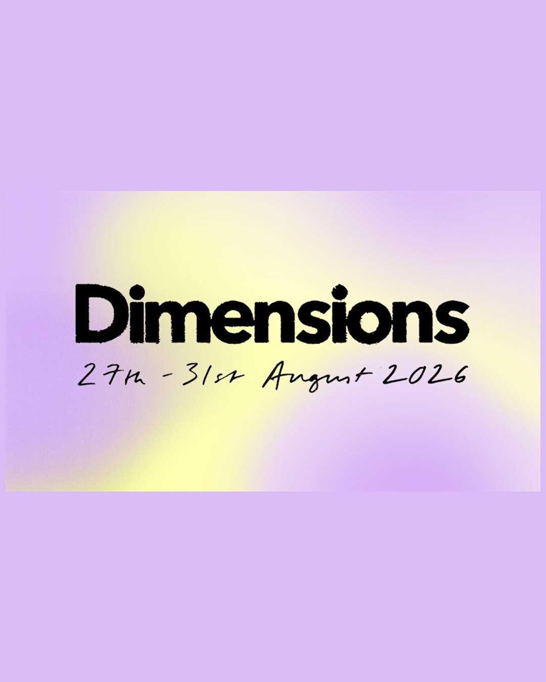 Dimensions Festival 2026