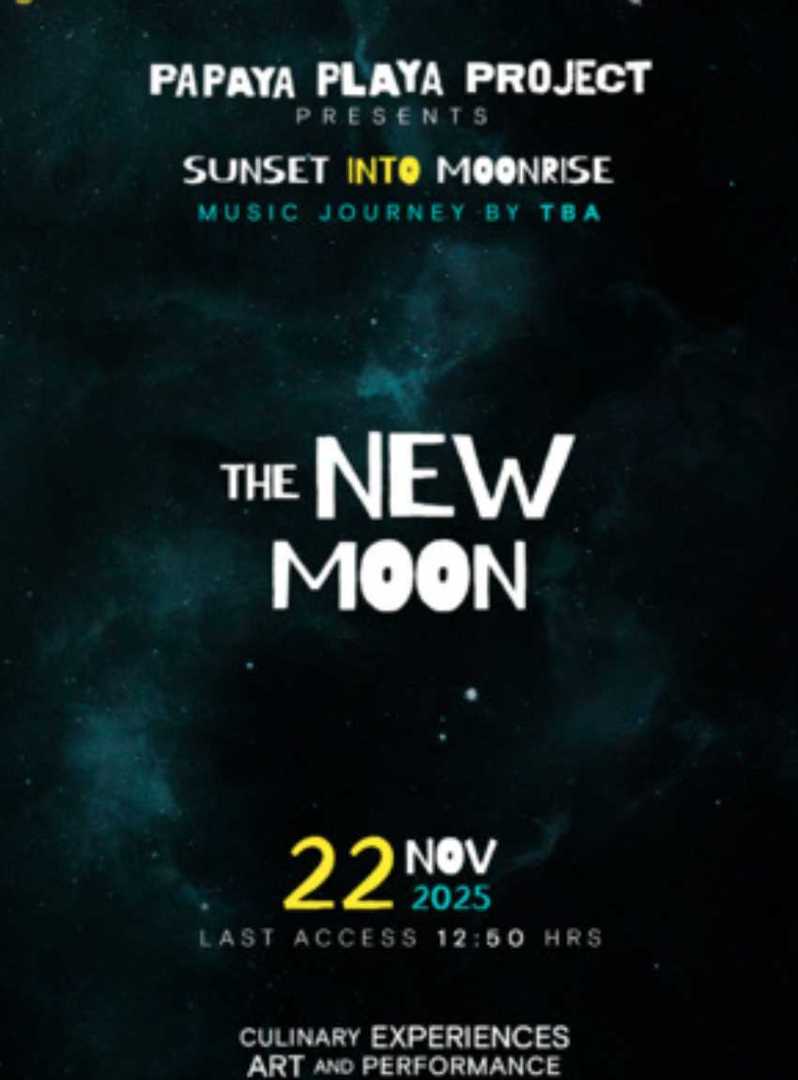 THE NEW MOON BY PAPAYA PLAYA PROJECT 22/11
