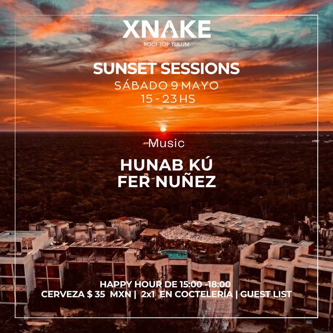 SUNSET SESSIONS:  HUNAB KÚ   Y   FER NUÑEZ