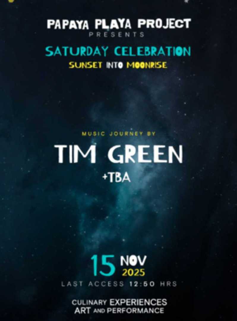 SATURDAY CELEBRATION BY PAPAYA PLAYA PROJECT 15/11