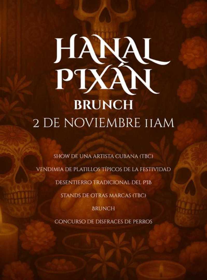 HANAL PIXÁN BRUNCH BY XNAKE