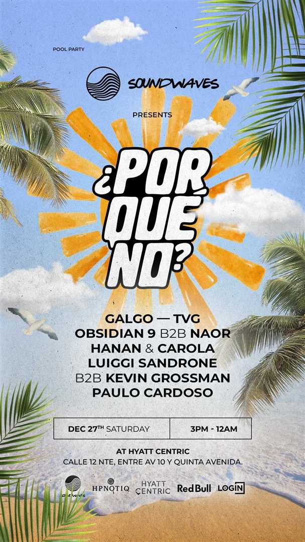 ¿POR QUÉ NO? BY SOUNDWAVES POOL PARTY