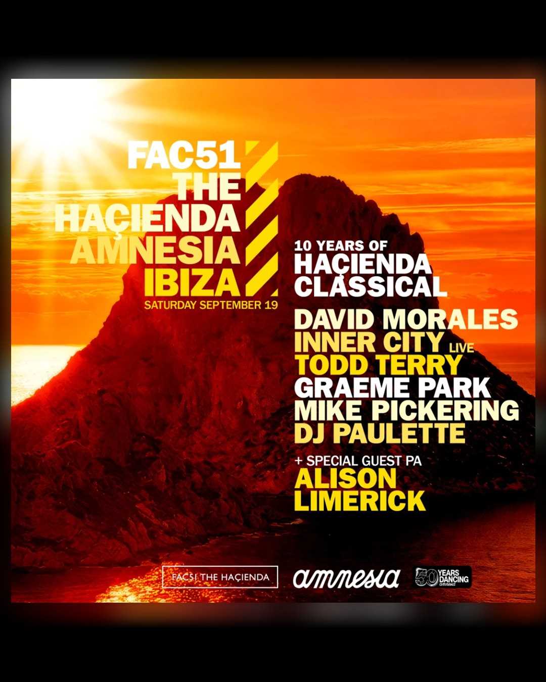 FAC51 The Hacienda en Amnesia Ibiza