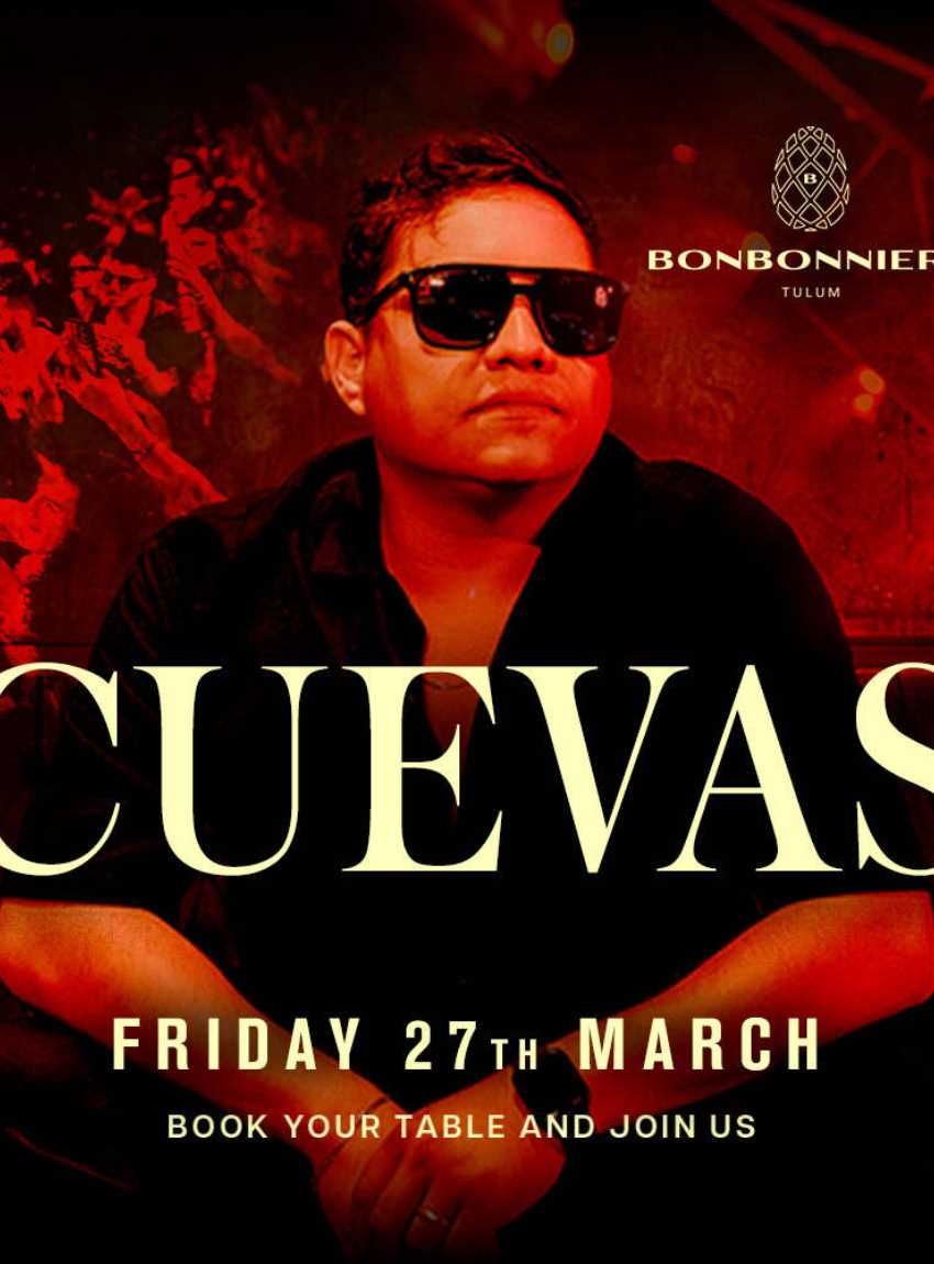 CUEVAS @ BONBONNIERE TULUM